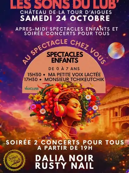 Les Sons du Lub’ et l’EVS Bulle du Lub’ vous donnent rendez-vous :Au programme : un après-midi tout en douceur pour les enfants… puis une soirée qui monte le son avec deux concerts pour tous !_La Tour-d'Aigues