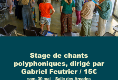 Stage de chants polyphoniques avec Gabriel Feutrier