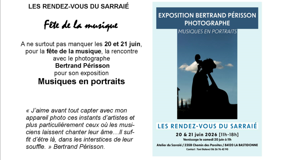 Les rendez vous du Sarraie : Exposition du photographe Bertrand PÉRISSON à l'Atelier du Sarraie_La Bastidonne