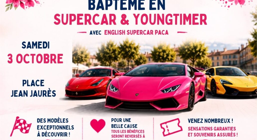 BAPTÊME EN SUPERCAR & YOUNGTIMER – OCTOBRE ROSE à La Tour d'Aigues_La Tour-d'Aigues